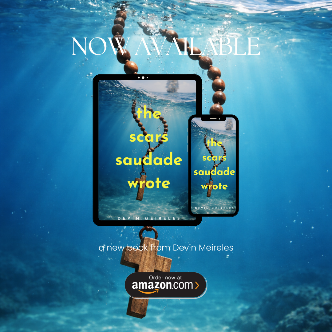 “The Scars Saudade Wrote” – a new book by Devin Meireles, reviewed by Humberto da Silva